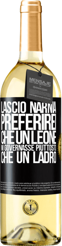 29,95 € | Vino bianco Edizione WHITE Lascio Narnia. Preferirei che un leone mi governasse piuttosto che un ladro Etichetta Nera. Etichetta personalizzabile Vino giovane Raccogliere 2025 Verdejo