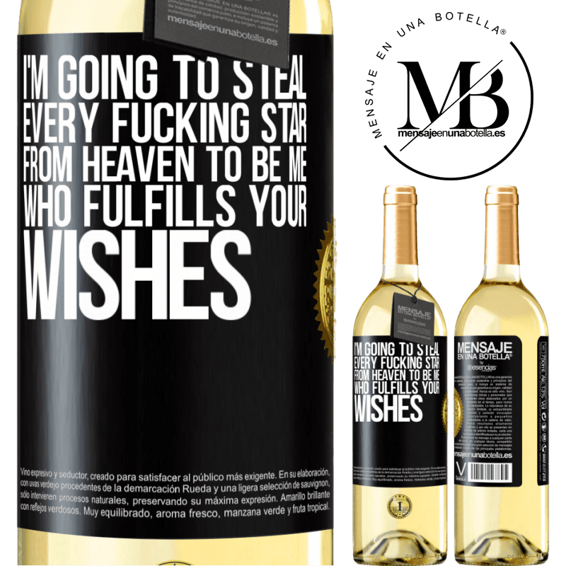 29,95 € Free Shipping | White Wine WHITE Edition I'm going to steal every fucking star from heaven to be me who fulfills your wishes Black Label. Customizable label Young wine Harvest 2022 Verdejo