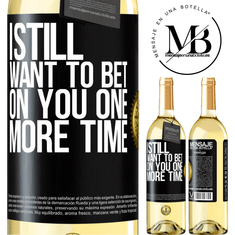 29,95 € Free Shipping | White Wine WHITE Edition I still want to bet on you one more time Black Label. Customizable label Young wine Harvest 2022 Verdejo