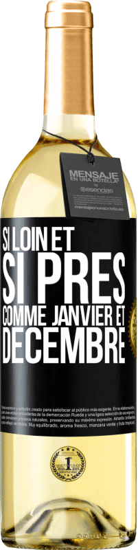 29,95 € Envoi gratuit | Vin blanc Édition WHITE Si loin et si près, comme janvier et décembre Étiquette Noire. Étiquette personnalisable Vin jeune Récolte 2025 Verdejo
