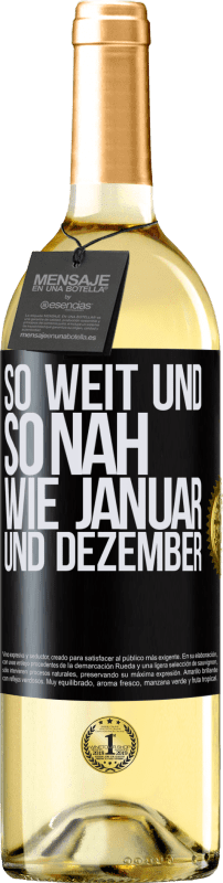 29,95 € Kostenloser Versand | Weißwein WHITE Ausgabe So weit und so nah wie Januar und Dezember Schwarzes Etikett. Anpassbares Etikett Junger Wein Ernte 2025 Verdejo