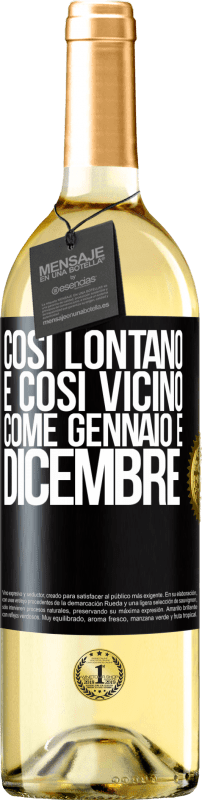 29,95 € | Vino bianco Edizione WHITE Così lontano e così vicino, come gennaio e dicembre Etichetta Nera. Etichetta personalizzabile Vino giovane Raccogliere 2024 Verdejo