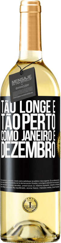 29,95 € | Vinho branco Edição WHITE Tão longe e tão perto, como janeiro e dezembro Etiqueta Preta. Etiqueta personalizável Vinho jovem Colheita 2024 Verdejo