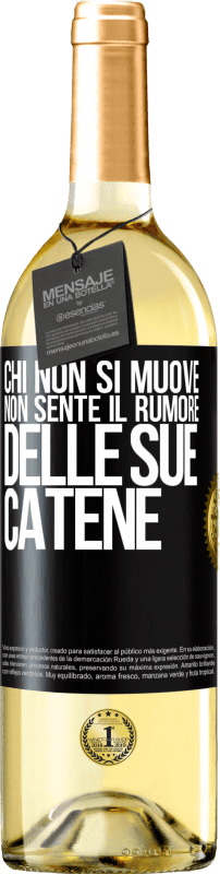 29,95 € | Vino bianco Edizione WHITE Chi non si muove non sente il rumore delle sue catene Etichetta Nera. Etichetta personalizzabile Vino giovane Raccogliere 2024 Verdejo