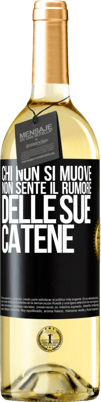 29,95 € | Vino bianco Edizione WHITE Chi non si muove non sente il rumore delle sue catene Etichetta Nera. Etichetta personalizzabile Vino giovane Raccogliere 2025 Verdejo