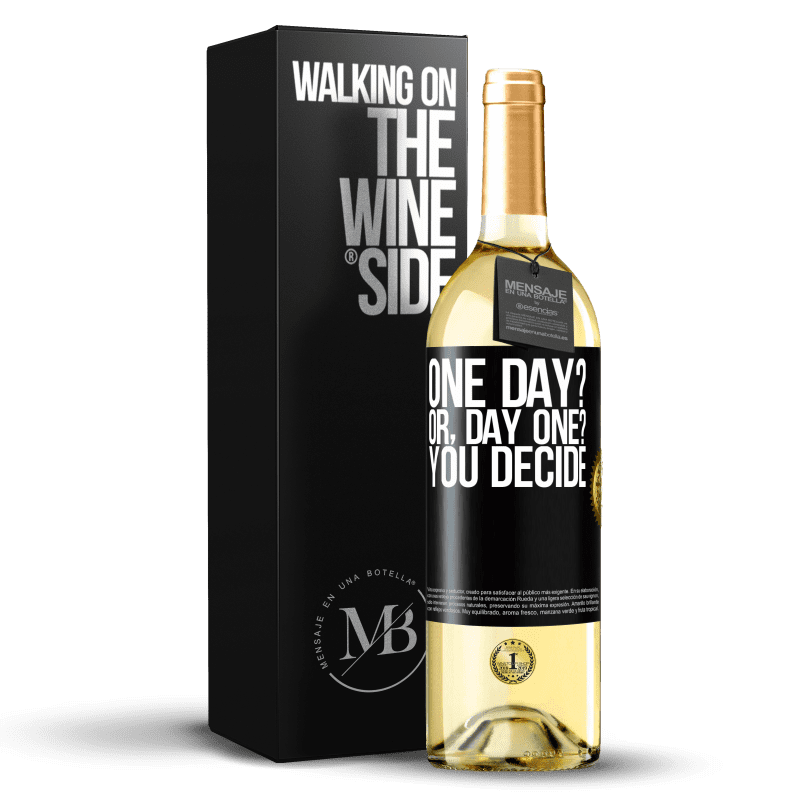 29,95 € 免费送货 | 白葡萄酒 WHITE版 One day? Or, day one? You decide 黑标. 可自定义的标签 青年酒 收成 2025 Verdejo