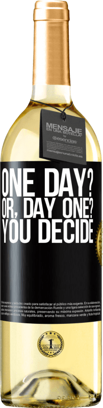 29,95 € Spedizione Gratuita | Vino bianco Edizione WHITE One day? Or, day one? You decide Etichetta Nera. Etichetta personalizzabile Vino giovane Raccogliere 2023 Verdejo