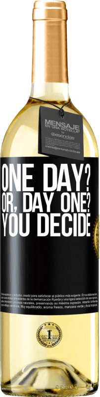 29,95 € | Vino bianco Edizione WHITE One day? Or, day one? You decide Etichetta Nera. Etichetta personalizzabile Vino giovane Raccogliere 2024 Verdejo