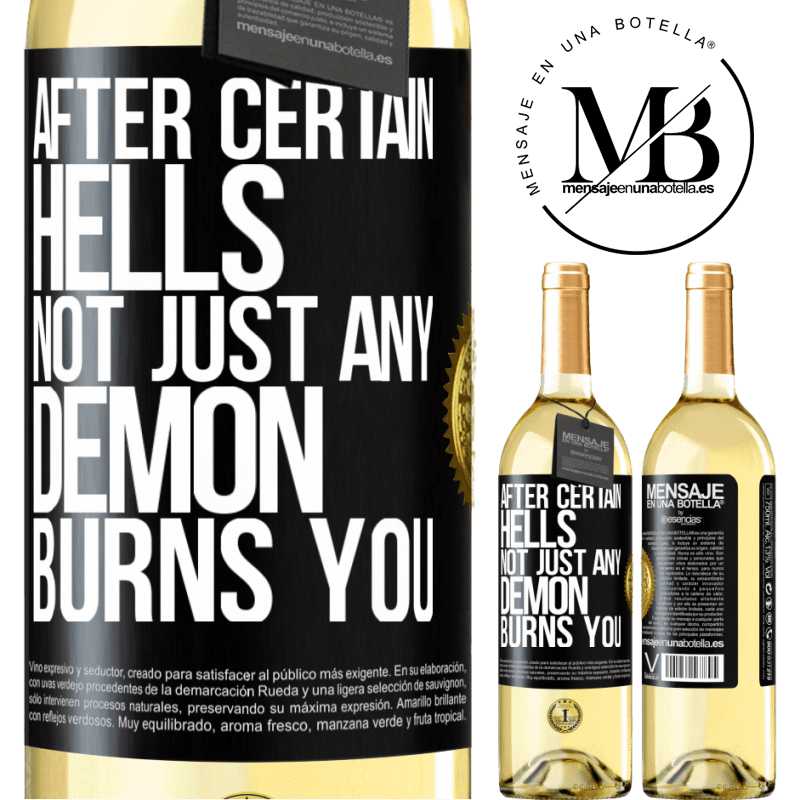 29,95 € Free Shipping | White Wine WHITE Edition After certain hells, not just any demon burns you Black Label. Customizable label Young wine Harvest 2022 Verdejo