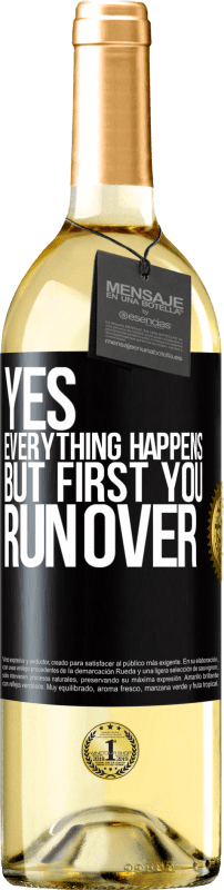 29,95 € | White Wine WHITE Edition Yes, everything happens. But first you run over Black Label. Customizable label Young wine Harvest 2024 Verdejo