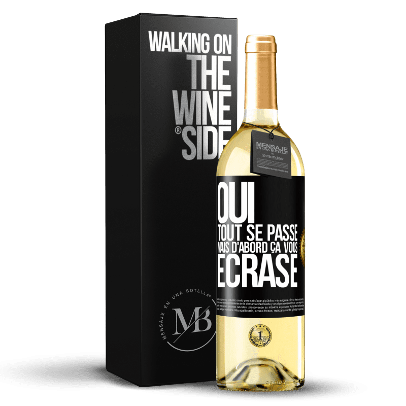 29,95 € Envoi gratuit | Vin blanc Édition WHITE Oui, tout se passe. Mais d'abord ça vous écrase Étiquette Noire. Étiquette personnalisable Vin jeune Récolte 2024 Verdejo