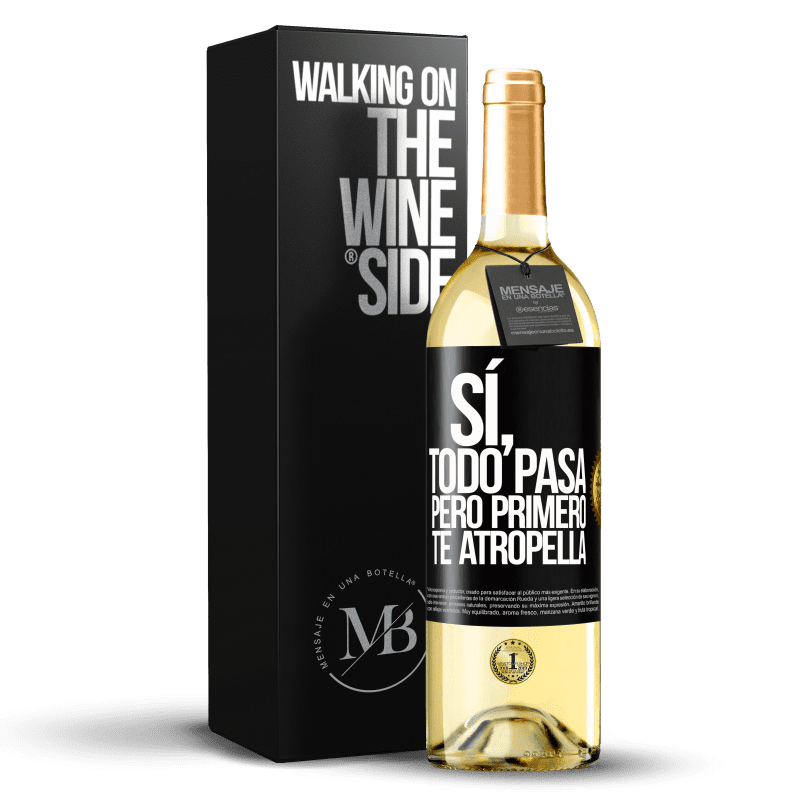 29,95 € Envío gratis | Vino Blanco Edición WHITE Sí, todo pasa. Pero primero te atropella Etiqueta Negra. Etiqueta personalizable Vino joven Cosecha 2024 Verdejo