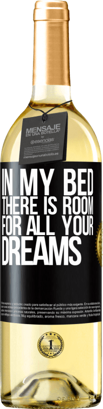 29,95 € | Белое вино Издание WHITE В моей кровати есть место для всех твоих мечтаний Черная метка. Настраиваемая этикетка Молодое вино Урожай 2023 Verdejo