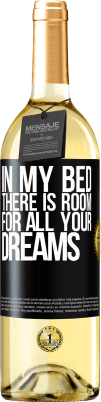 29,95 € Free Shipping | White Wine WHITE Edition In my bed there is room for all your dreams Black Label. Customizable label Young wine Harvest 2024 Verdejo