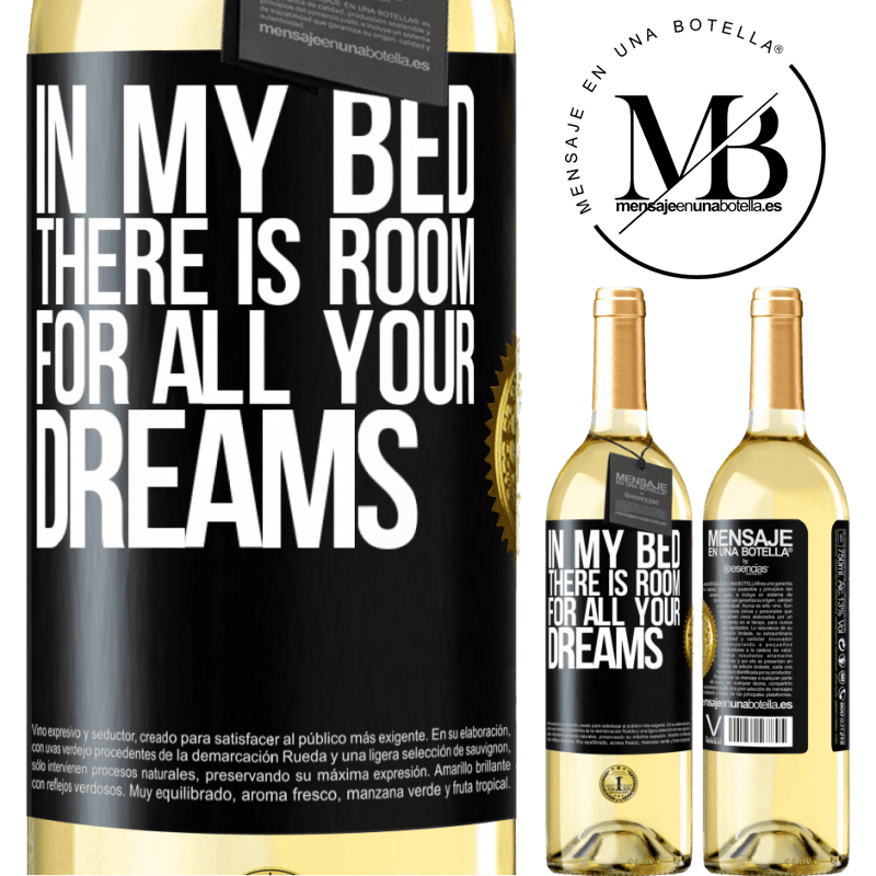 29,95 € Free Shipping | White Wine WHITE Edition In my bed there is room for all your dreams Black Label. Customizable label Young wine Harvest 2023 Verdejo