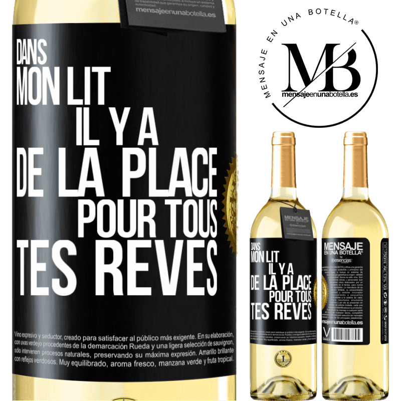 29,95 € Envoi gratuit | Vin blanc Édition WHITE Dans mon lit il y a de la place pour tous tes rêves Étiquette Noire. Étiquette personnalisable Vin jeune Récolte 2023 Verdejo