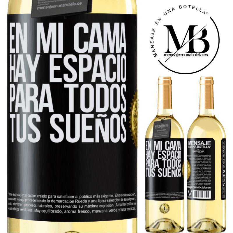 29,95 € Envío gratis | Vino Blanco Edición WHITE En mi cama hay espacio para todos tus sueños Etiqueta Negra. Etiqueta personalizable Vino joven Cosecha 2023 Verdejo