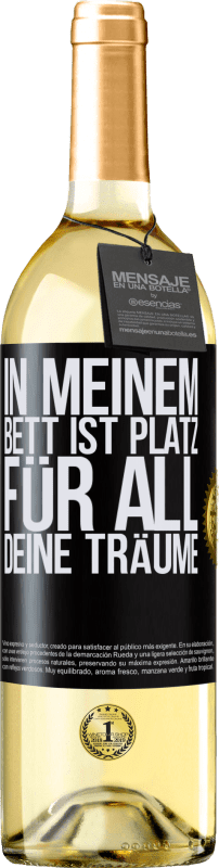 29,95 € | Weißwein WHITE Ausgabe In meinem Bett ist Platz für all deine Träume Schwarzes Etikett. Anpassbares Etikett Junger Wein Ernte 2024 Verdejo