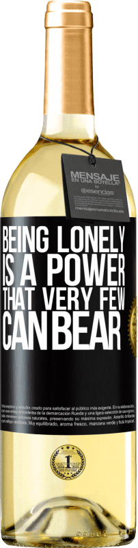 29,95 € | White Wine WHITE Edition Being lonely is a power that very few can bear Black Label. Customizable label Young wine Harvest 2024 Verdejo