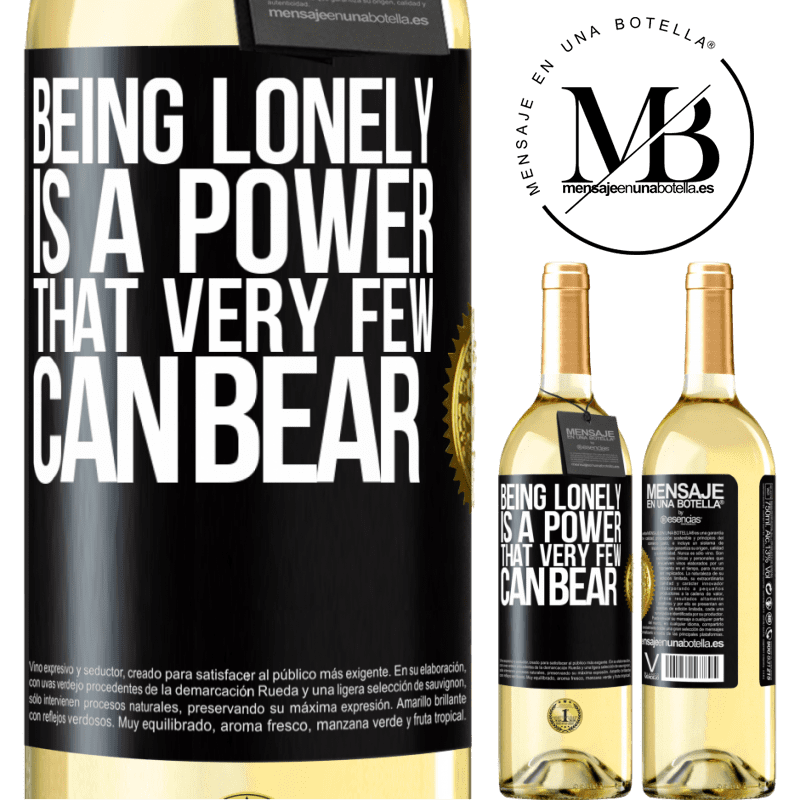 29,95 € Free Shipping | White Wine WHITE Edition Being lonely is a power that very few can bear Black Label. Customizable label Young wine Harvest 2022 Verdejo