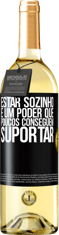 29,95 € | Vinho branco Edição WHITE Estar sozinho é um poder que poucos conseguem suportar Etiqueta Preta. Etiqueta personalizável Vinho jovem Colheita 2024 Verdejo