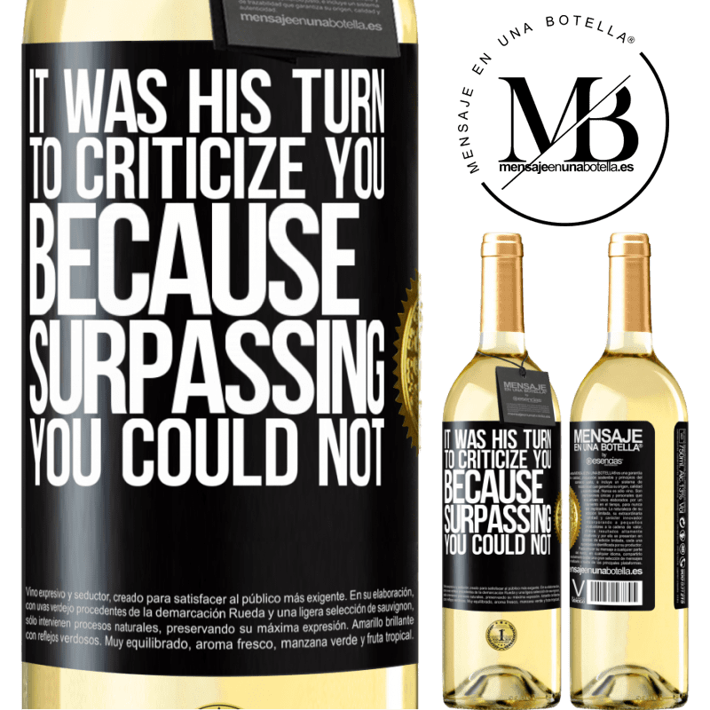 29,95 € Free Shipping | White Wine WHITE Edition It was his turn to criticize you, because surpassing you could not Black Label. Customizable label Young wine Harvest 2022 Verdejo