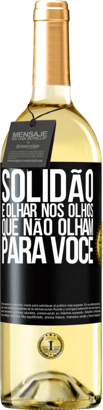 29,95 € | Vinho branco Edição WHITE Solidão é olhar nos olhos que não olham para você Etiqueta Preta. Etiqueta personalizável Vinho jovem Colheita 2024 Verdejo