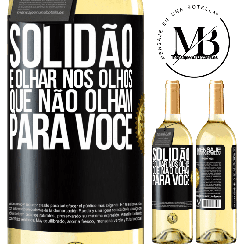 29,95 € Envio grátis | Vinho branco Edição WHITE Solidão é olhar nos olhos que não olham para você Etiqueta Preta. Etiqueta personalizável Vinho jovem Colheita 2025 Verdejo
