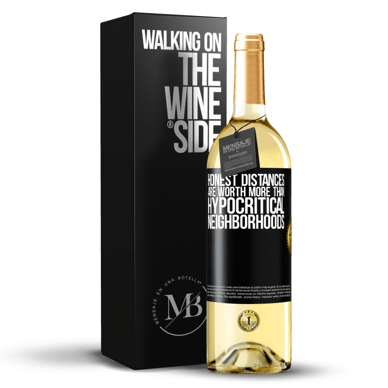 29,95 € Free Shipping | White Wine WHITE Edition Honest distances are worth more than hypocritical neighborhoods Black Label. Customizable label Young wine Harvest 2023 Verdejo