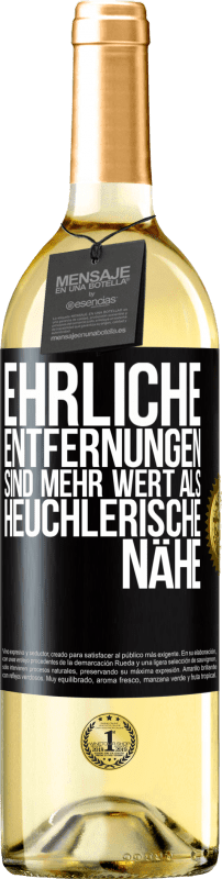 29,95 € Kostenloser Versand | Weißwein WHITE Ausgabe Ehrliche Entfernungen sind mehr wert als heuchlerische Nähe Schwarzes Etikett. Anpassbares Etikett Junger Wein Ernte 2025 Verdejo