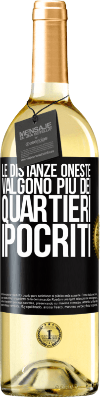 29,95 € Spedizione Gratuita | Vino bianco Edizione WHITE Le distanze oneste valgono più dei quartieri ipocriti Etichetta Nera. Etichetta personalizzabile Vino giovane Raccogliere 2025 Verdejo