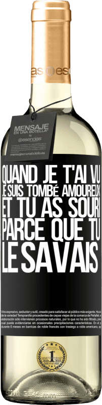 29,95 € | Vin blanc Édition WHITE Quand je t'ai vu, je suis tombé amoureux, et tu as souri parce que tu le savais Étiquette Noire. Étiquette personnalisable Vin jeune Récolte 2024 Verdejo