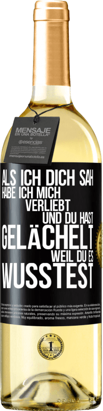 29,95 € Kostenloser Versand | Weißwein WHITE Ausgabe Als ich dich sah, habe ich mich verliebt und du hast gelächelt, weil du es wusstest Schwarzes Etikett. Anpassbares Etikett Junger Wein Ernte 2025 Verdejo