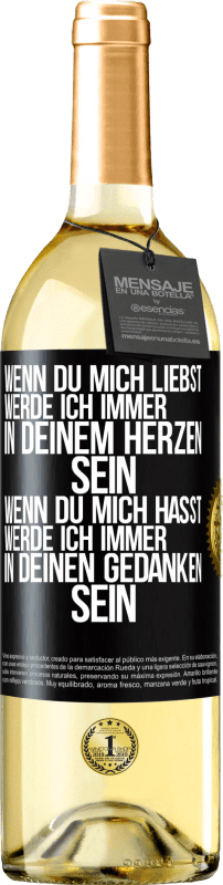 29,95 € | Weißwein WHITE Ausgabe Wenn du mich liebst, werde ich immer in deinem Herzen sein. Wenn du mich hasst, werde ich immer in deinen Gedanken sein Schwarzes Etikett. Anpassbares Etikett Junger Wein Ernte 2024 Verdejo