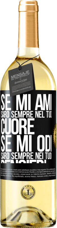 29,95 € | Vino bianco Edizione WHITE Se mi ami, sarò sempre nel tuo cuore. Se mi odi, sarò sempre nei tuoi pensieri Etichetta Nera. Etichetta personalizzabile Vino giovane Raccogliere 2024 Verdejo