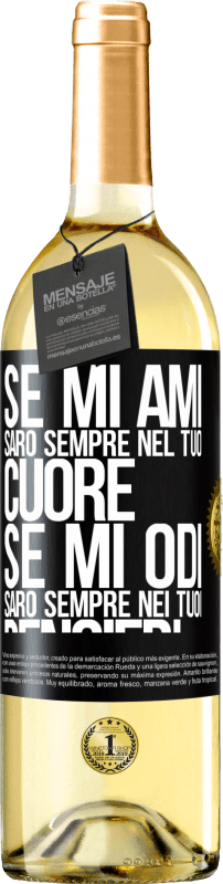 29,95 € | Vino bianco Edizione WHITE Se mi ami, sarò sempre nel tuo cuore. Se mi odi, sarò sempre nei tuoi pensieri Etichetta Nera. Etichetta personalizzabile Vino giovane Raccogliere 2025 Verdejo