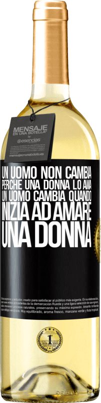 29,95 € | Vino bianco Edizione WHITE Un uomo non cambia perché una donna lo ama. Un uomo cambia quando inizia ad amare una donna Etichetta Nera. Etichetta personalizzabile Vino giovane Raccogliere 2023 Verdejo