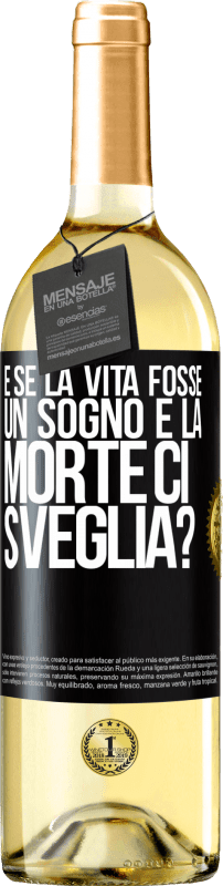 29,95 € Spedizione Gratuita | Vino bianco Edizione WHITE e se la vita fosse un sogno e la morte ci sveglia? Etichetta Nera. Etichetta personalizzabile Vino giovane Raccogliere 2025 Verdejo