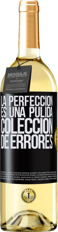 29,95 € | Vino Blanco Edición WHITE La perfección es una pulida colección de errores Etiqueta Negra. Etiqueta personalizable Vino joven Cosecha 2024 Verdejo