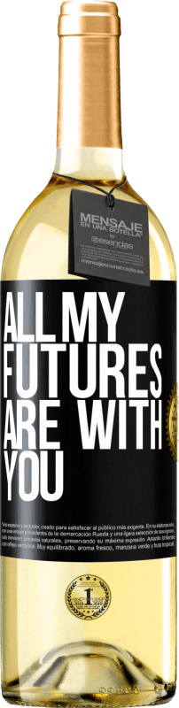 29,95 € | Белое вино Издание WHITE Все мое будущее с тобой Черная метка. Настраиваемая этикетка Молодое вино Урожай 2023 Verdejo