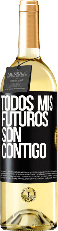 29,95 € | Vino Blanco Edición WHITE Todos mis futuros son contigo Etiqueta Negra. Etiqueta personalizable Vino joven Cosecha 2023 Verdejo