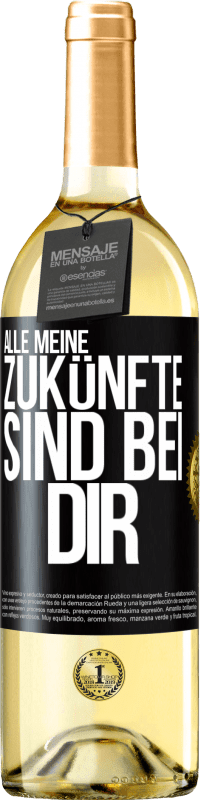 29,95 € | Weißwein WHITE Ausgabe Alle meine Zukünfte sind bei dir Schwarzes Etikett. Anpassbares Etikett Junger Wein Ernte 2024 Verdejo