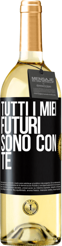 29,95 € | Vino bianco Edizione WHITE Tutti i miei futuri sono con te Etichetta Nera. Etichetta personalizzabile Vino giovane Raccogliere 2024 Verdejo