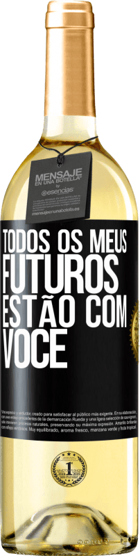 29,95 € Envio grátis | Vinho branco Edição WHITE Todos os meus futuros estão com você Etiqueta Preta. Etiqueta personalizável Vinho jovem Colheita 2025 Verdejo