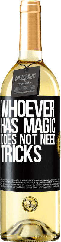 29,95 € | Белое вино Издание WHITE Тот, у кого есть магия, не нуждается в уловках Черная метка. Настраиваемая этикетка Молодое вино Урожай 2023 Verdejo