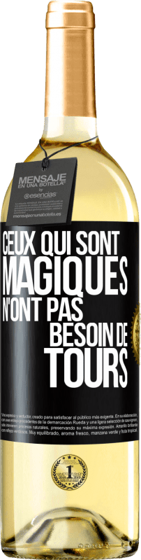29,95 € Envoi gratuit | Vin blanc Édition WHITE Ceux qui sont magiques n'ont pas besoin de tours Étiquette Noire. Étiquette personnalisable Vin jeune Récolte 2025 Verdejo