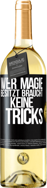 29,95 € | Weißwein WHITE Ausgabe Wer Magie besitzt braucht keine Tricks Schwarzes Etikett. Anpassbares Etikett Junger Wein Ernte 2024 Verdejo