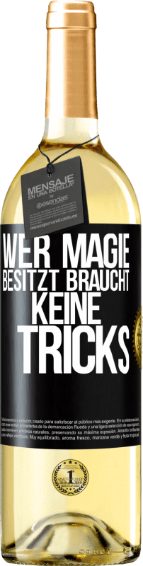 29,95 € Kostenloser Versand | Weißwein WHITE Ausgabe Wer Magie besitzt braucht keine Tricks Schwarzes Etikett. Anpassbares Etikett Junger Wein Ernte 2025 Verdejo