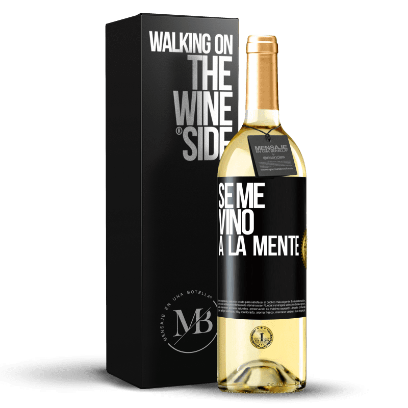 29,95 € Kostenloser Versand | Weißwein WHITE Ausgabe Se me VINO a la mente… Schwarzes Etikett. Anpassbares Etikett Junger Wein Ernte 2024 Verdejo