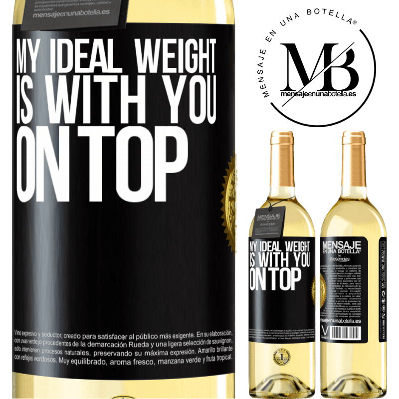 29,95 € Free Shipping | White Wine WHITE Edition My ideal weight is with you on top Black Label. Customizable label Young wine Harvest 2022 Verdejo